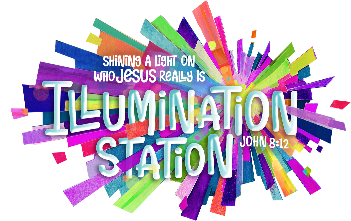 Illumination Station — Shining a light on who Jesus really is — John 8:12